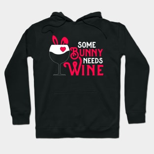 Some Bunny Needs Wine | Some Bunny Loves Wine Hoodie